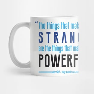 Strange is Powerful Mug